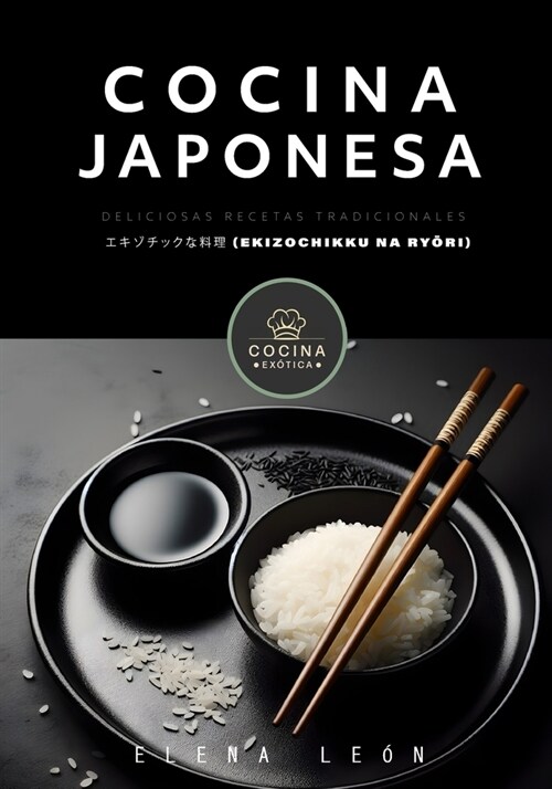 COCINA JAPONESA deliciosas recetas tradicionales: libros de recetas de cocina japonesa (Paperback)