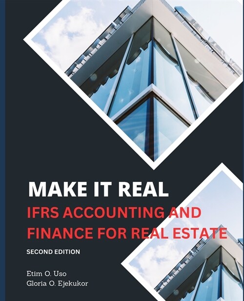 Make It Real: Ifrs Accounting and Finance for Real Estate (Paperback)