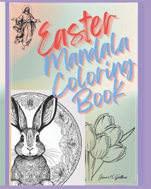 Easter Mandala Coloring Book: A Relaxing Coloring Book for Children and Adults filled with Easter Images and Mandalas combined (Paperback)