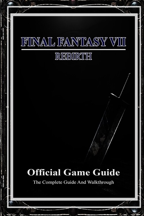 Final Fantasy VII Rebirth: Official Game Guide (Paperback)