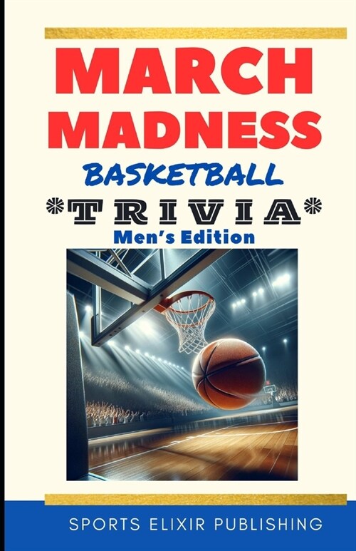 March Madness Basketball Trivia: Mens Edition Book Game (Paperback)