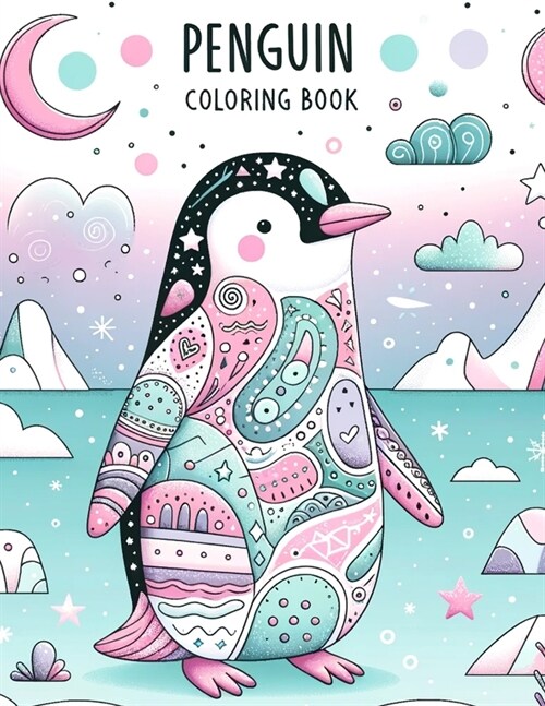 Penguin coloring book: Animal-themed with clear, diverse images and many genres.colouring For Adult (Paperback)