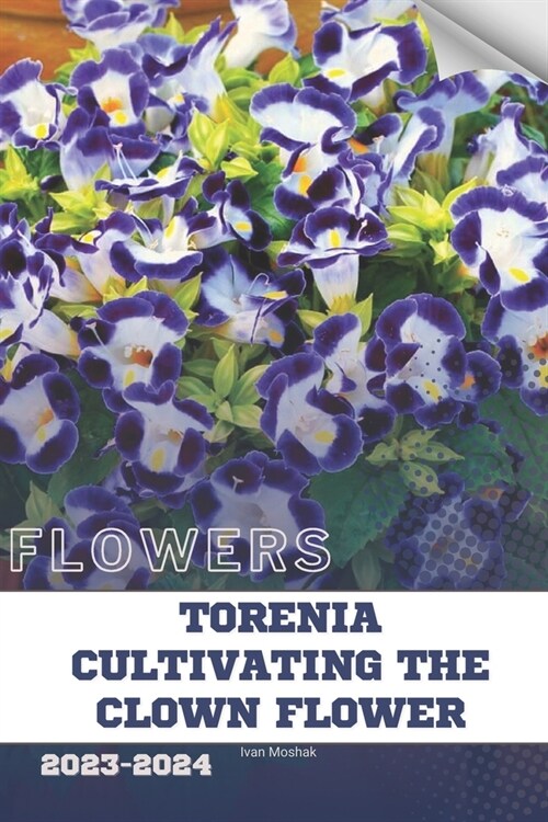 Torenia Cultivating the Clown Flower: Become flowers expert (Paperback)