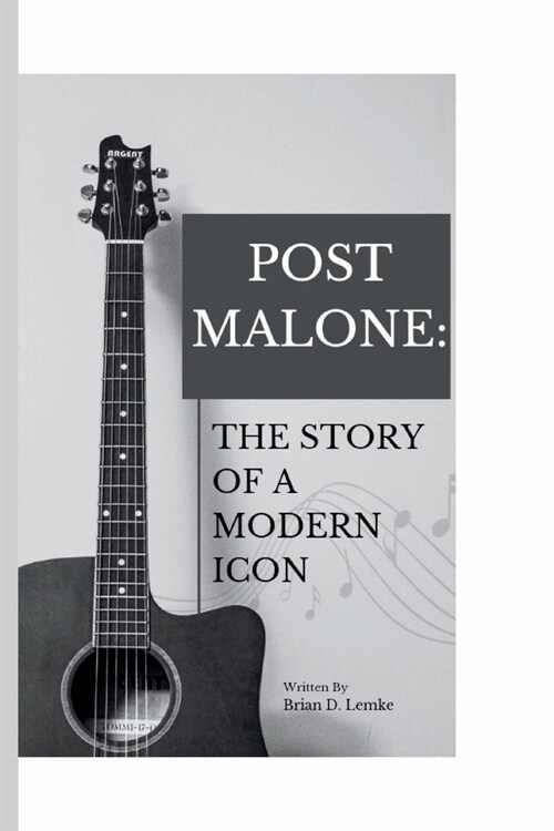 Post Malone: The Story of a Modern Icon (Paperback)