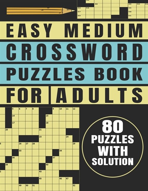 Easy Medium Crossword Puzzles Book For Adults: Brain Teasers 80 Puzzles With Solution (Paperback)