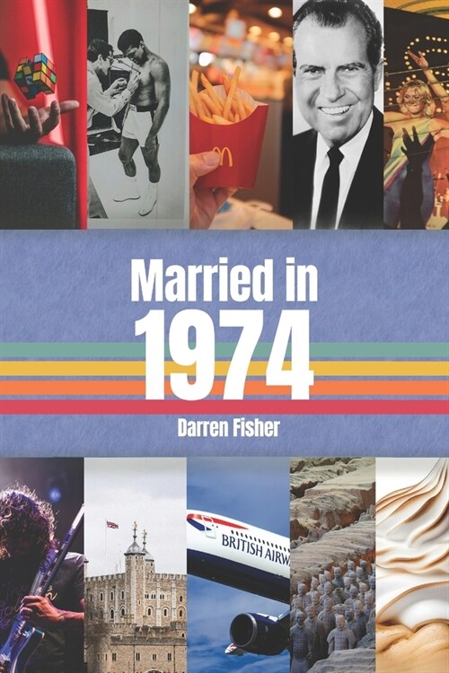 Married in 1974: Anniversary Yearbook. Ideal Gift For Anyone Married in 1974. (Paperback)