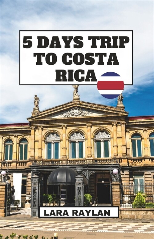 5 Days in Costa Rica: The Jungle Dreams (Paperback)