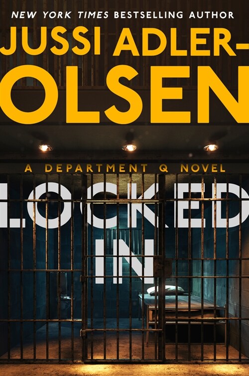 Locked in: A Department Q Novel (Hardcover)