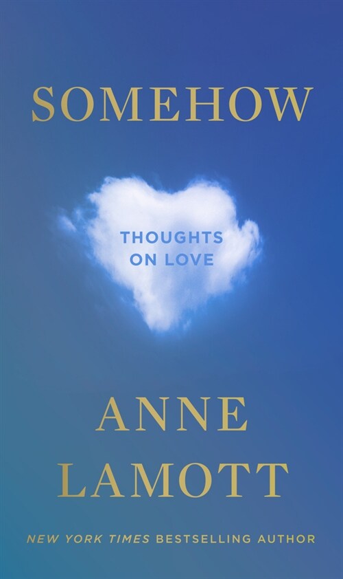 Somehow: Thoughts on Love (Hardcover)