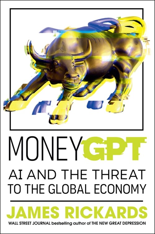 Moneygpt: AI and the Threat to the Global Economy (Hardcover)
