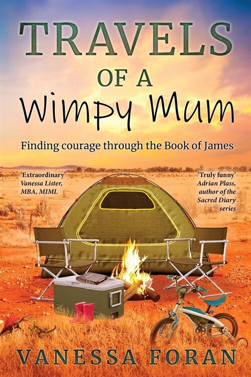 Travels of a Wimpy Mum: Finding courage through the Book of James (Paperback)