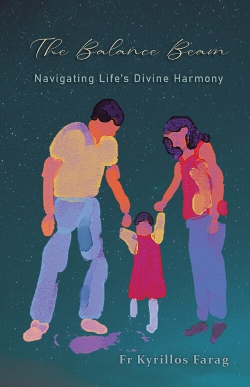 The Balance Beam: Navigating Lifes Divine Harmony (Paperback)