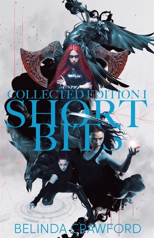 Short Bits Collected Edition 1: Twenty-one original science fiction & fantasy stories in a special illustrated edition. (Paperback)