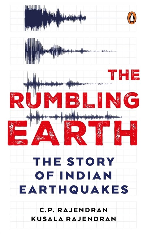 The Rumbling Earth: The Story of Indian Earthquakes (Hardcover)
