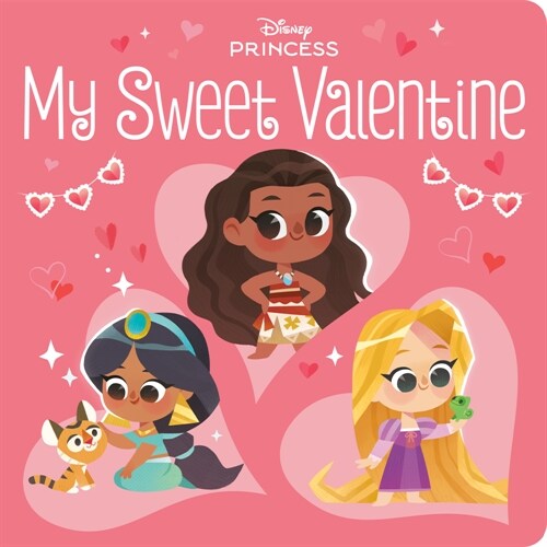 My Sweet Valentine (Disney Princess) (Board Books)