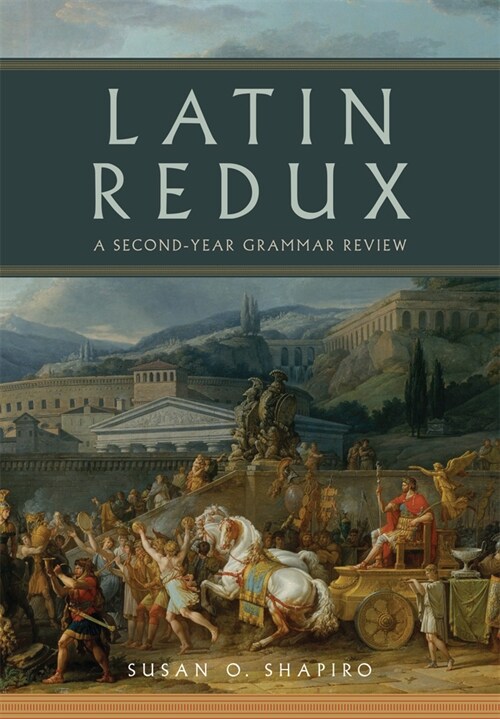 Latin Redux: A Second-Year Grammar Review Volume 65 (Paperback)
