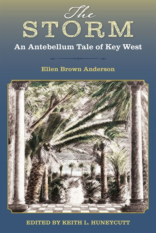 The Storm: An Antebellum Tale of Key West (Hardcover)
