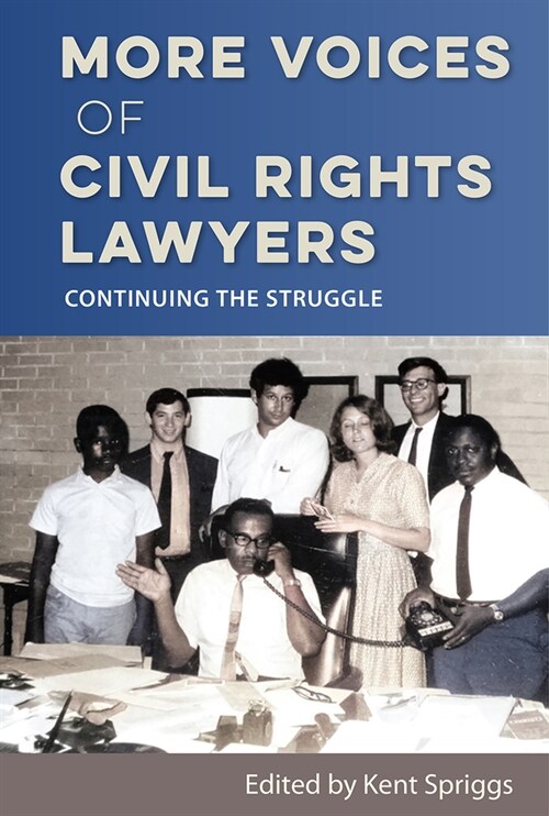 More Voices of Civil Rights Lawyers: Continuing the Struggle (Hardcover)
