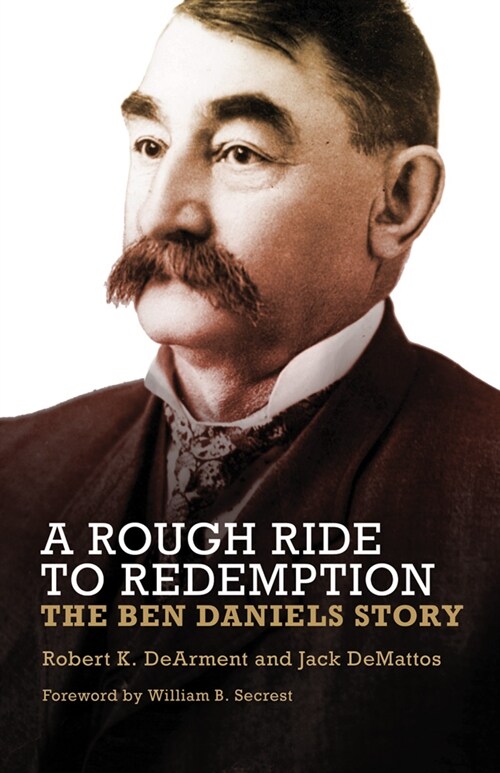 A Rough Ride to Redemption: The Ben Daniels Story (Paperback)