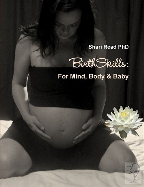 BirthSkills: For Mind, Body & Baby (Paperback)