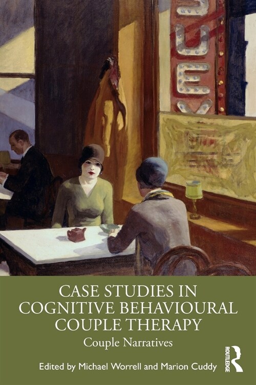 Case Studies in Cognitive Behavioural Couple Therapy : Couple Narratives (Paperback)