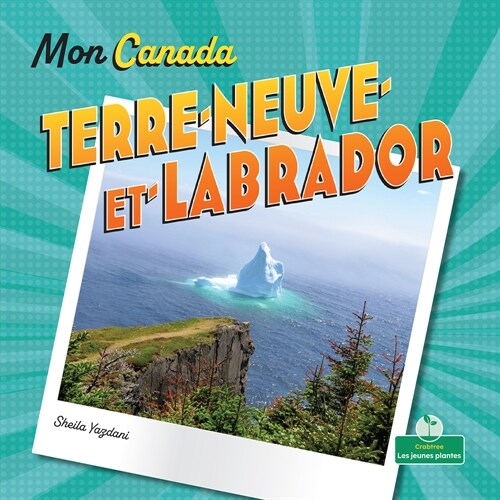Terre-Neuve Et Labrador (Newfoundland and Labrador) (Paperback)