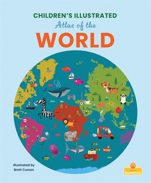 Childrens Illustrated Atlas of the World (Hardcover)