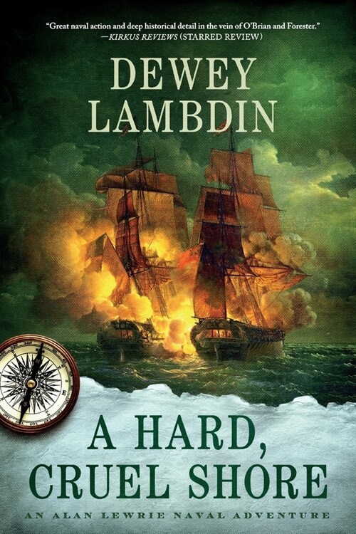 A Hard, Cruel Shore: An Alan Lewrie Naval Adventure (Paperback)