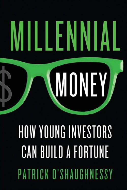 Millennial Money: How Young Investors Can Build a Fortune (Paperback)