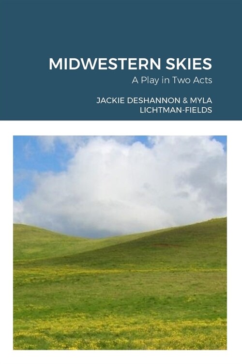 Midwestern Skies: A Play in Two Acts (Paperback)