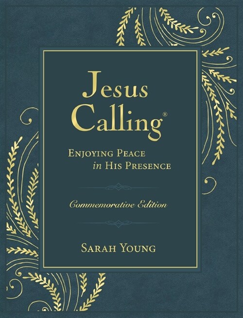 Jesus Calling Commemorative Edition: Enjoying Peace in His Presence (a 365-Day Devotional) (Hardcover)