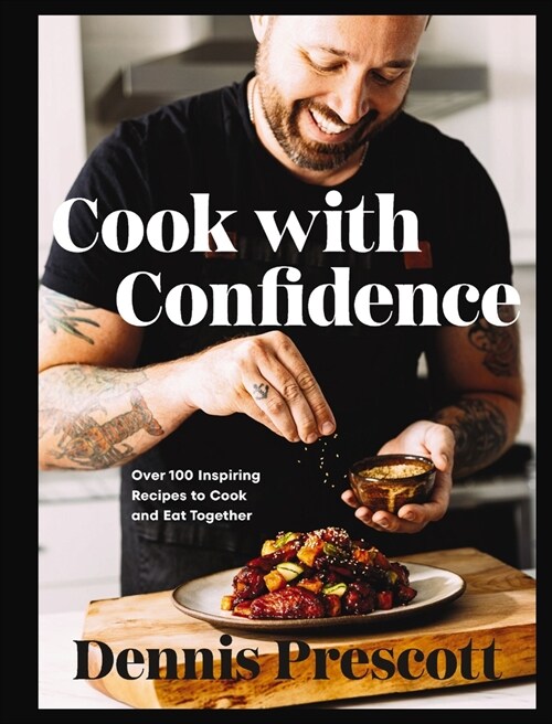 Cook with Confidence: Over 100 Inspiring Recipes to Cook and Eat Together (Hardcover)