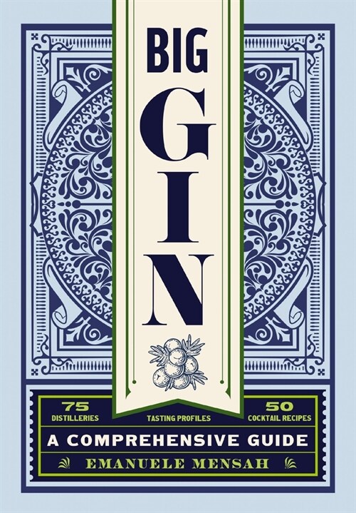 Big Gin: The Rebirth of One of the Worlds Oldest Spirits (Hardcover)