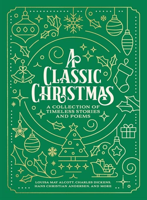A Classic Christmas: A Collection of Timeless Stories and Poems (Paperback)