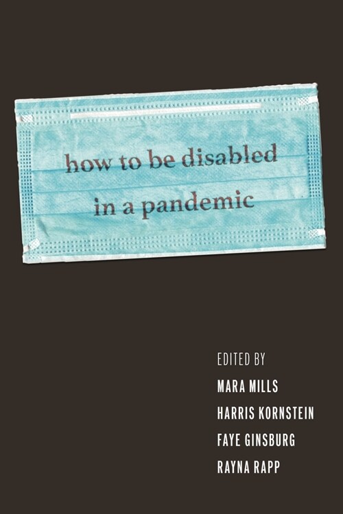 How to Be Disabled in a Pandemic (Paperback)