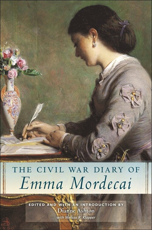 The Civil War Diary of Emma Mordecai (Hardcover)