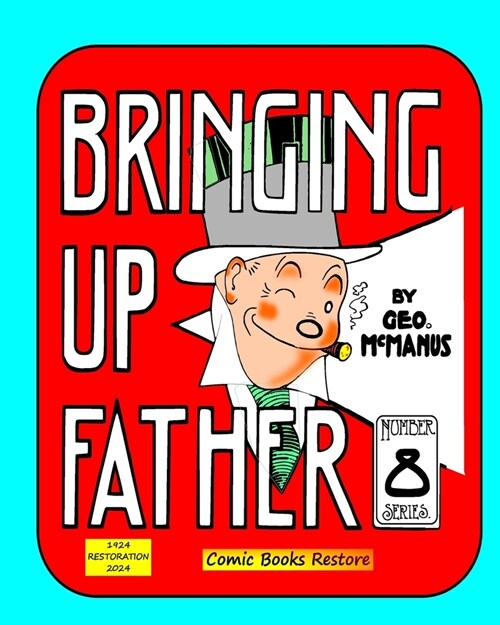 Bringing Up Father, Eighth Series: Edition 1924, Restoration 2024 (Paperback)