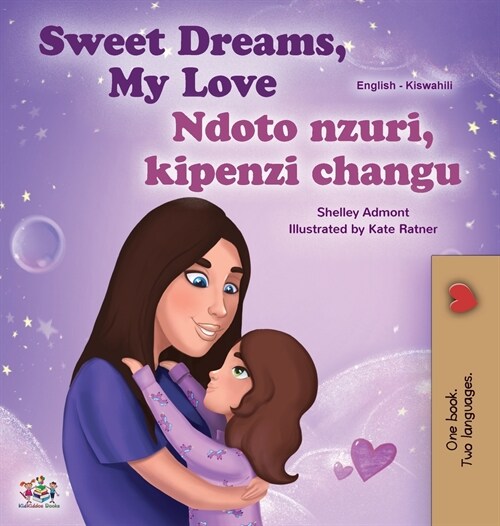 Sweet Dreams, My Love (English Swahili Bilingual Book for Kids) (Hardcover)