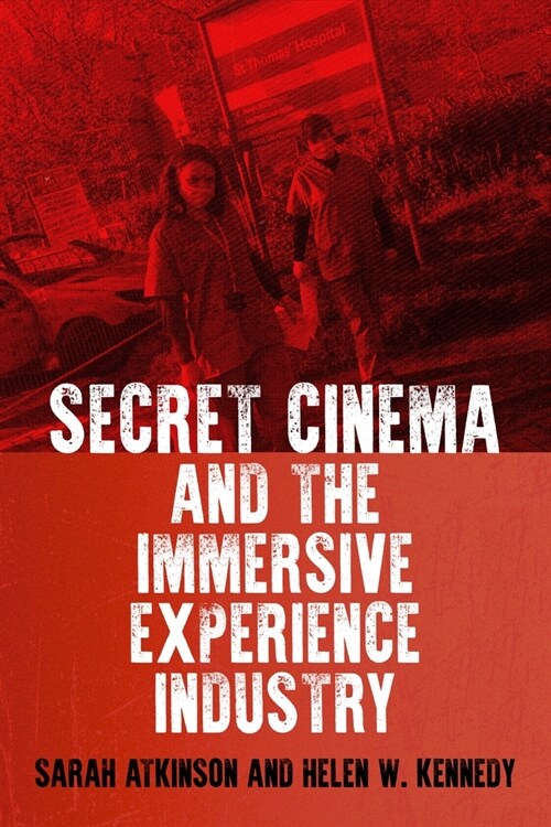 Secret Cinema and the Immersive Experience Industry (Paperback)