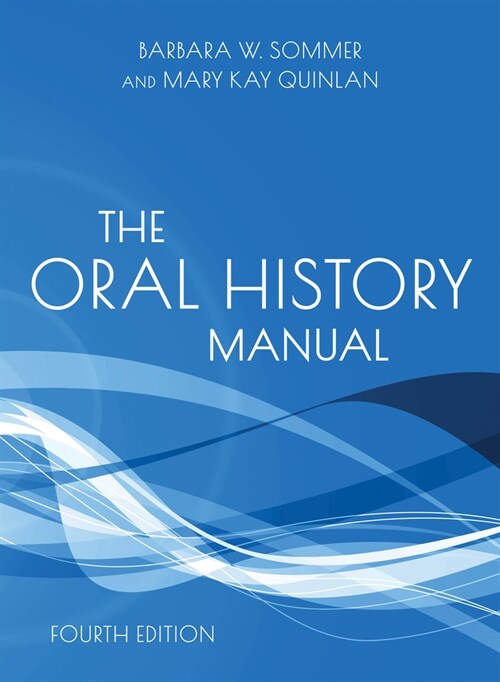 The Oral History Manual (Hardcover, 4)