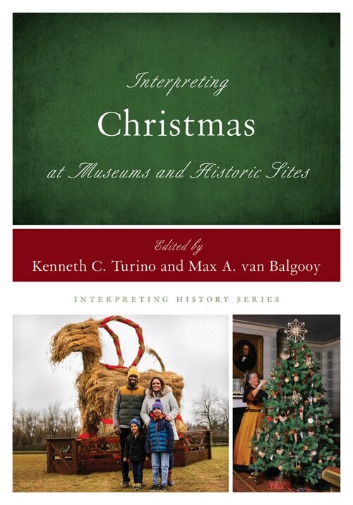 Interpreting Christmas at Museums and Historic Sites (Hardcover)