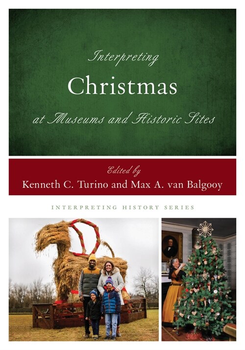 Interpreting Christmas at Museums and Historic Sites (Paperback)