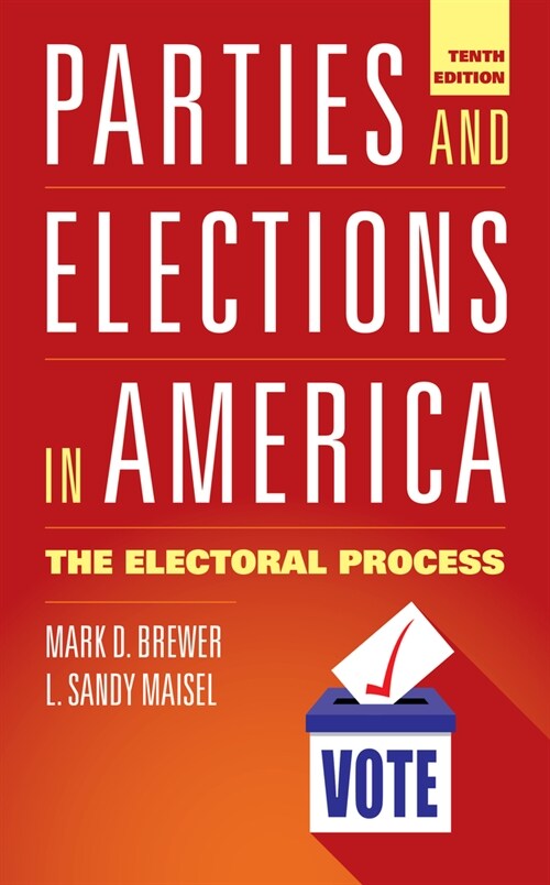 Parties and Elections in America: The Electoral Process (Hardcover, 10)