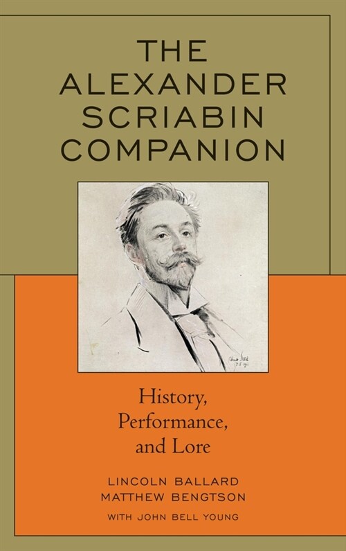 The Alexander Scriabin Companion: History, Performance, and Lore (Paperback)