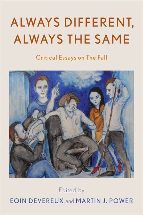 Always Different, Always the Same: Critical Essays on the Fall (Paperback)