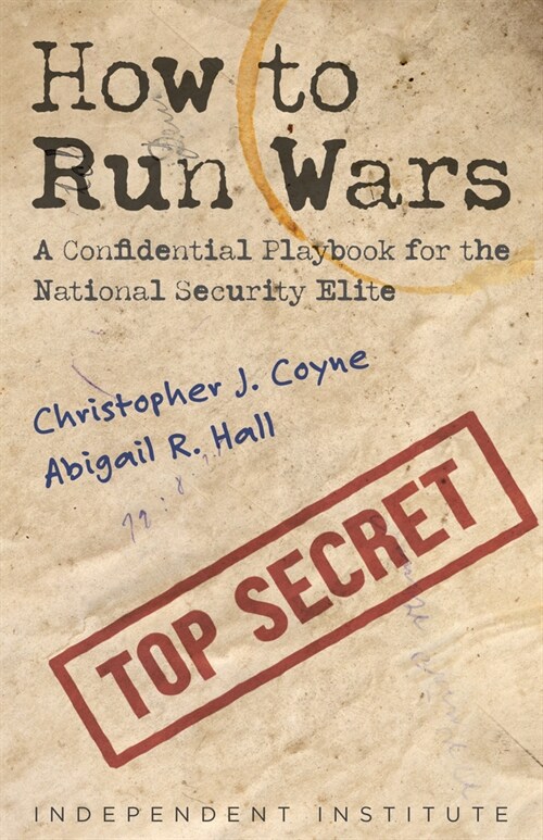 How to Run Wars: A Confidential Playbook for the National Security Elite (Hardcover)