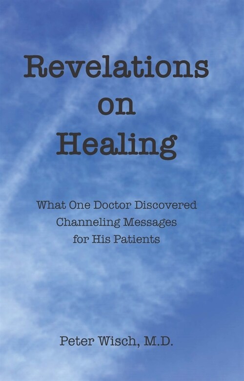 Revelations on Healing (Paperback)