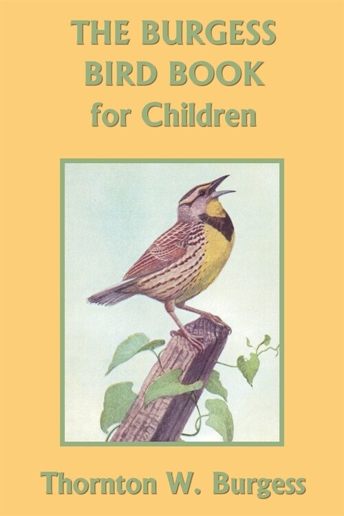 The Burgess Bird Book for Children (Color Edition) (Yesterdays Classics) (Paperback)