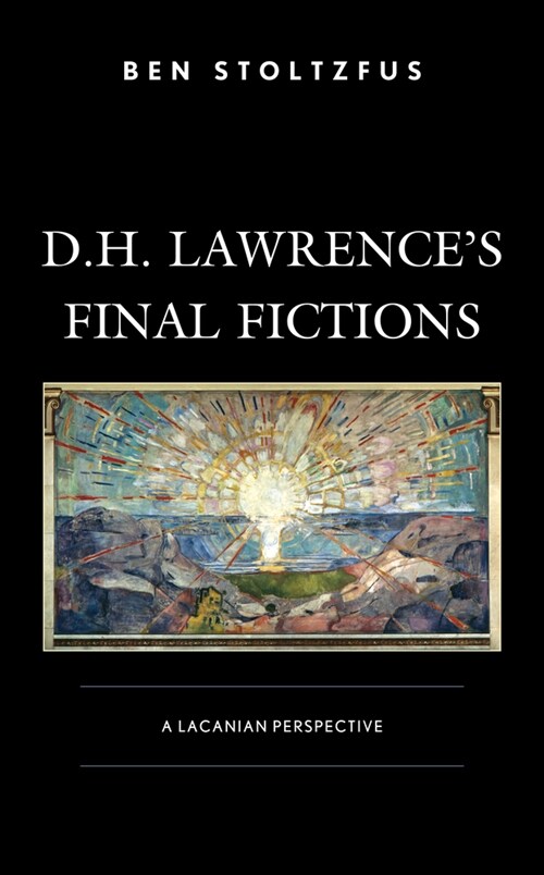 D.H. Lawrences Final Fictions: A Lacanian Perspective (Paperback)
