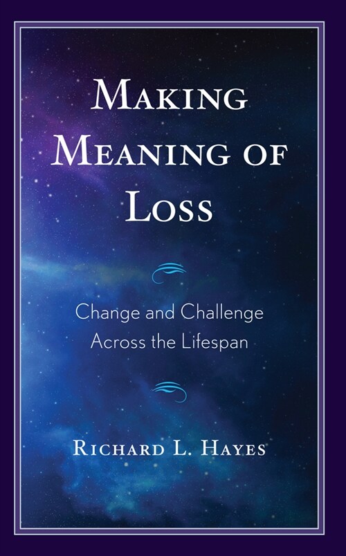 Making Meaning of Loss: Change and Challenge Across the Lifespan (Paperback)